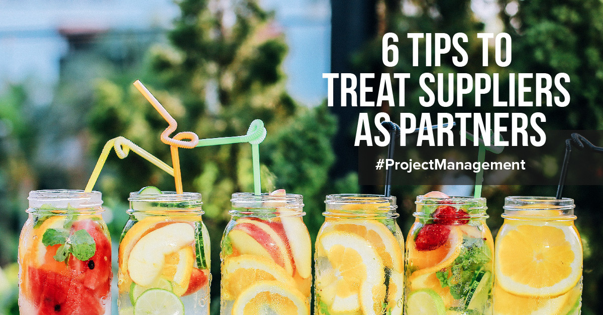 6 Tips to Treat Suppliers as Partners