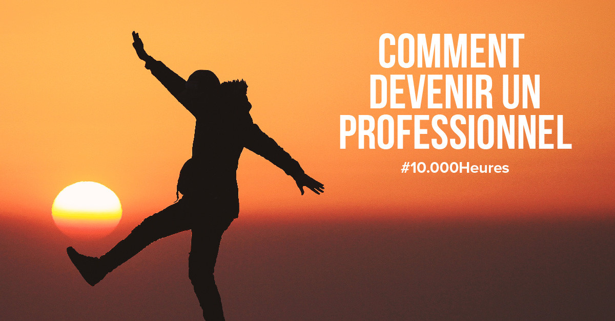 Comment devenir un professionnel dans son domaine