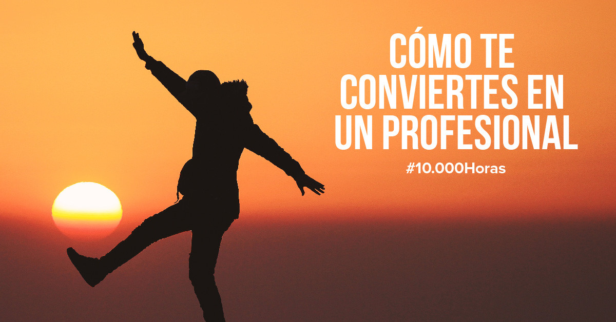 Cómo te conviertes en un profesional en tu campo