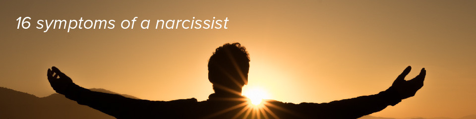 16 symptoms of a narcissist