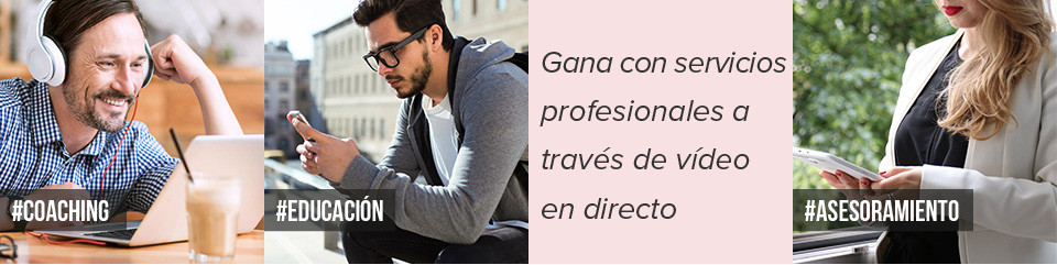 Gana con servicios profesionales a través de vídeo en directo