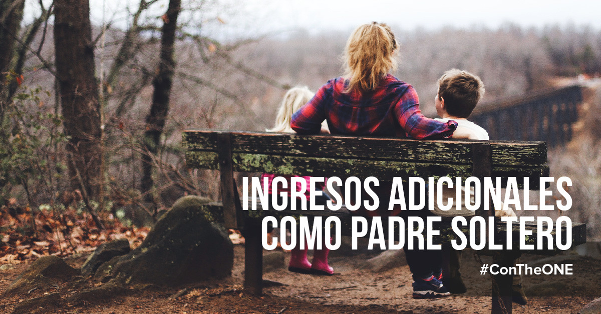 Ingresos adicionales como padre soltero con TheONE