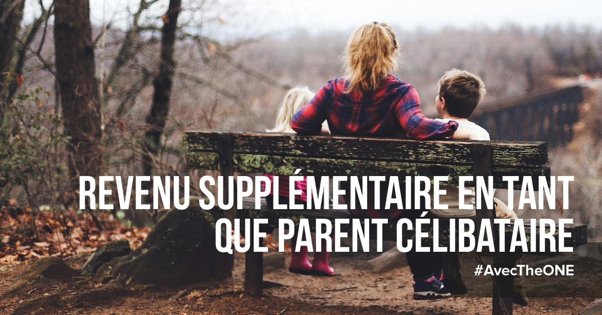 Revenu supplémentaire en tant que parent célibataire avec TheONE