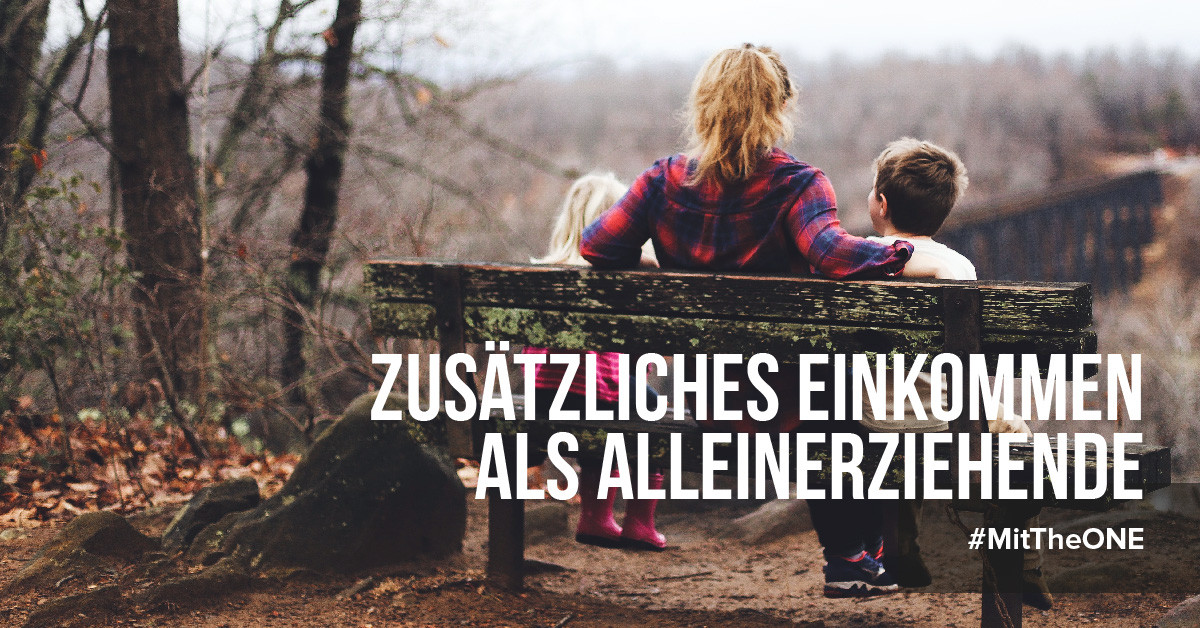 Zusätzliches Einkommen als Alleinerziehende mit TheONE