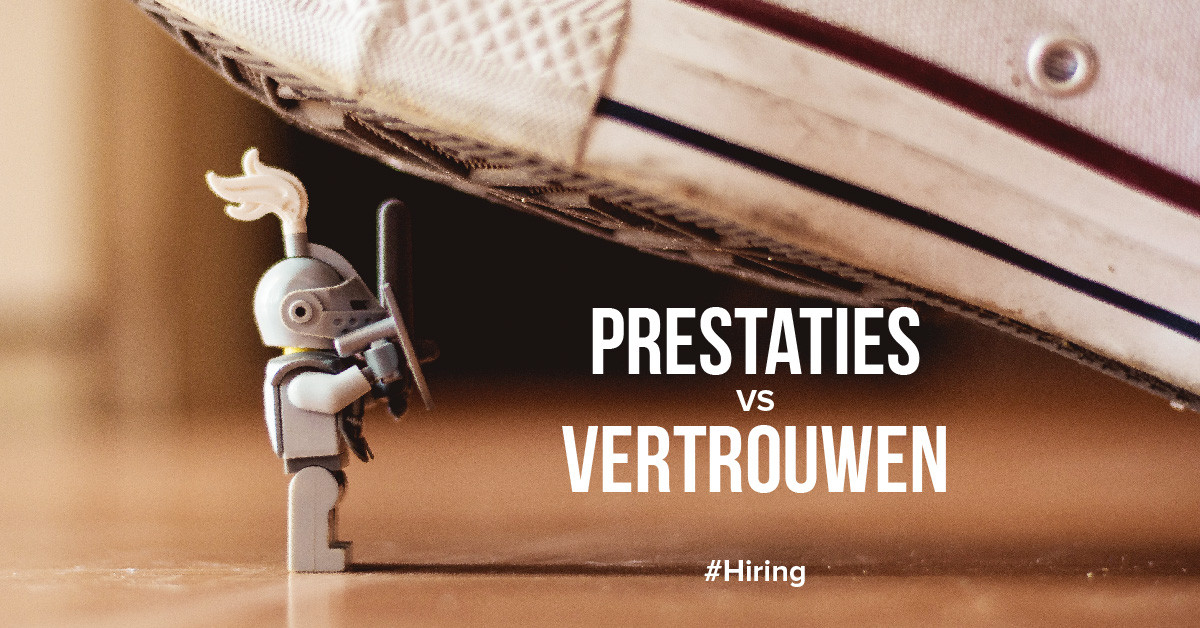 Prestaties versus vertrouwen bij het aannemen van nieuwe medewerkers