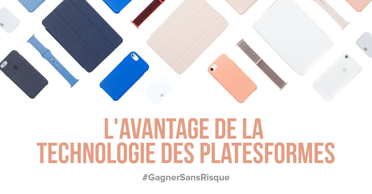 L'avantage de la technologie des platesformes 
