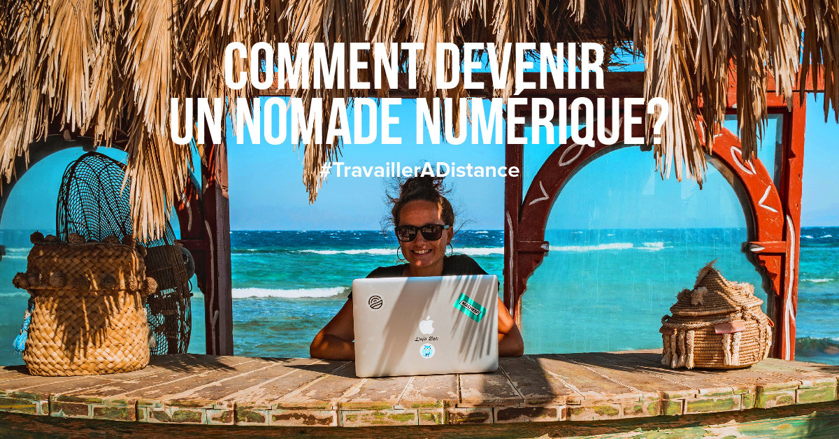 Comment devenir un nomade numérique?