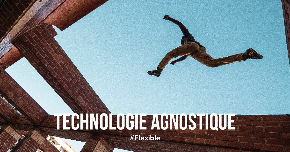 Technologie agnostique 