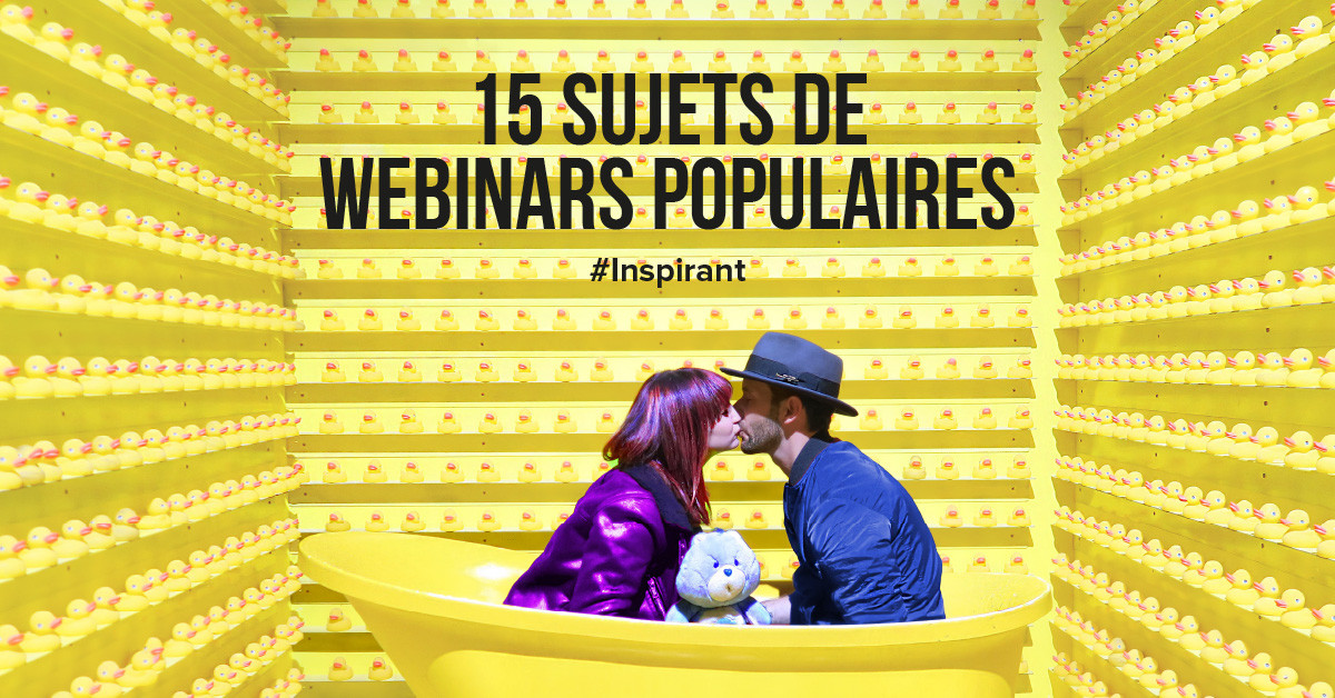 15 sujets de webinaires populaires et inspirants