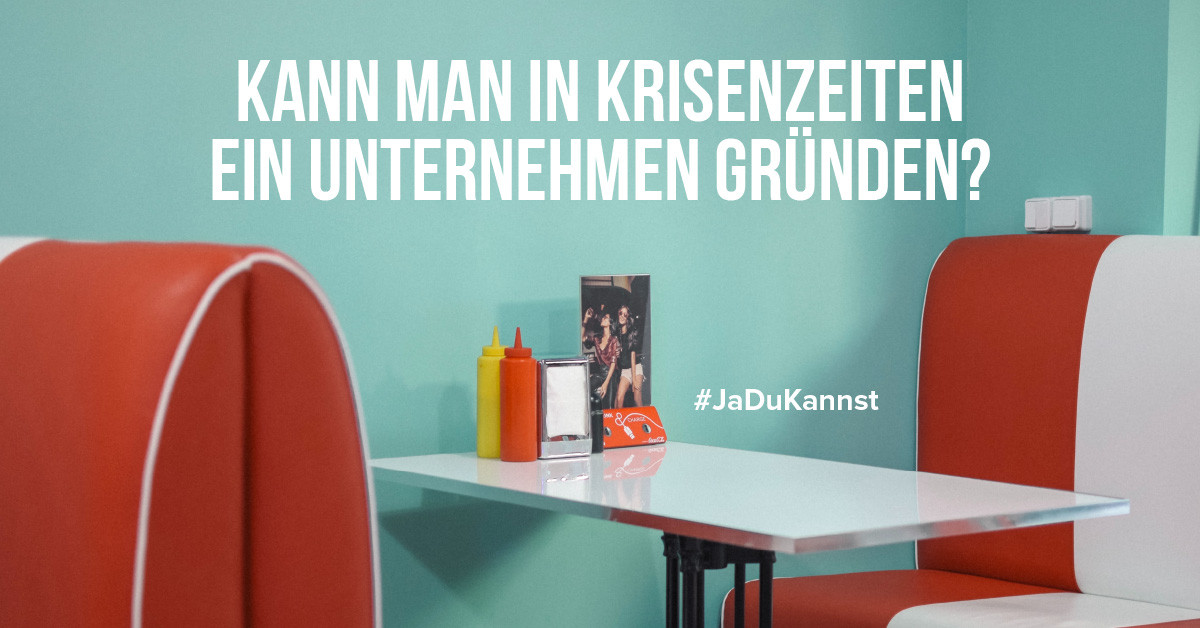 In Krisenzeiten ein Unternehmen gründen