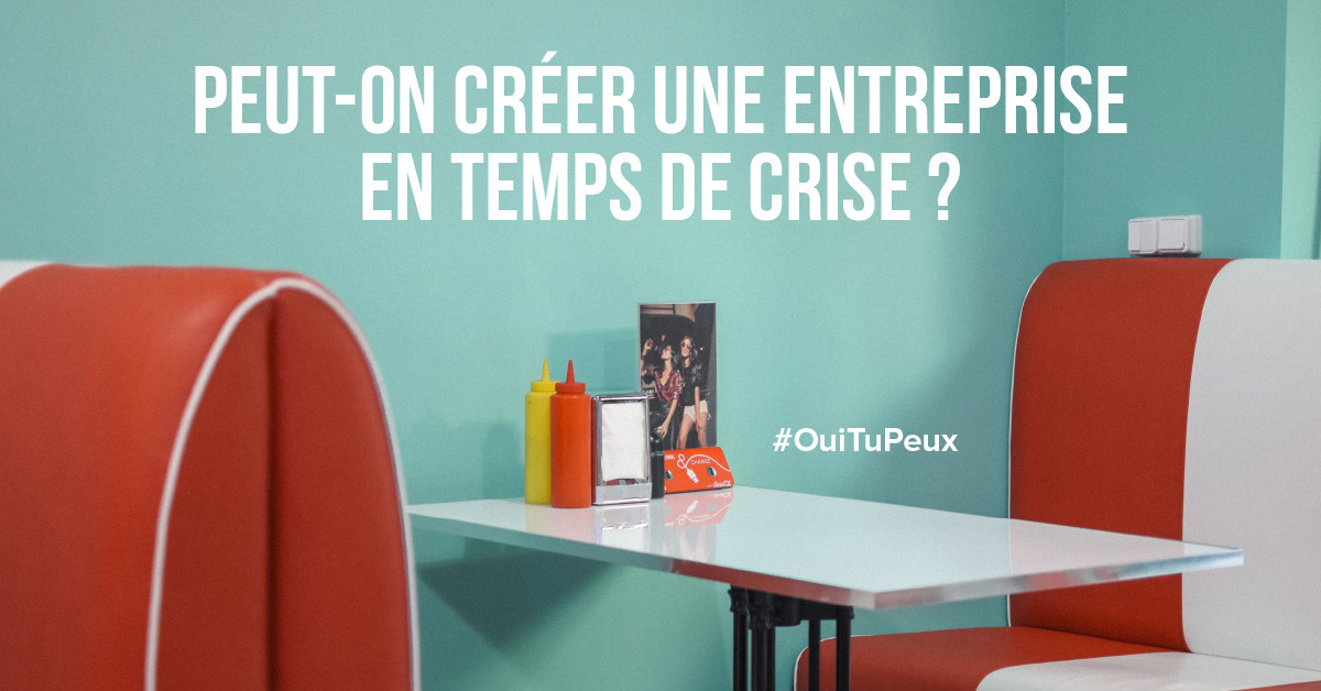 Créer une entreprise en temps de crise