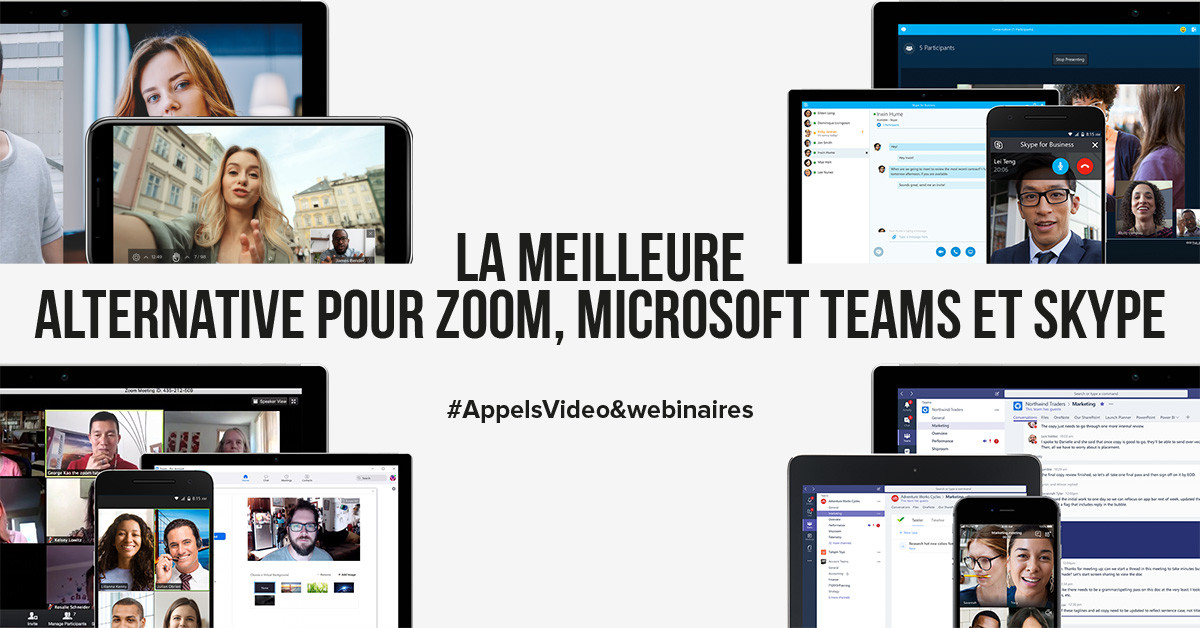 La meilleure alternative pour Zoom, Microsoft Teams et Skype