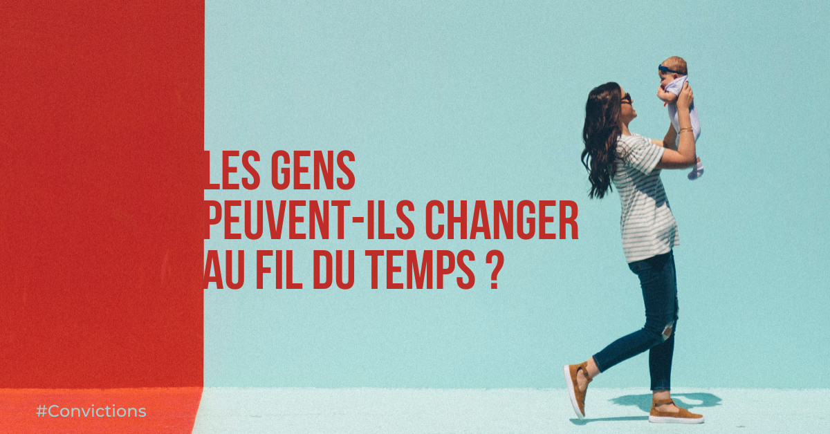 Les gens peuvent-ils changer au fil du temps ?