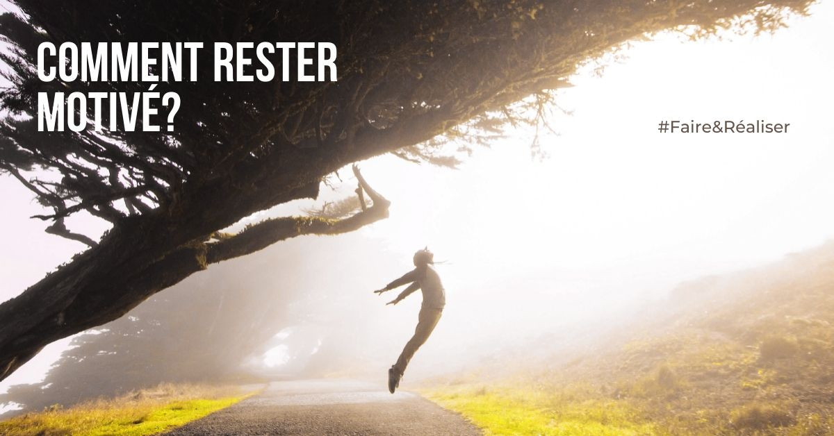 Comment rester motivé?