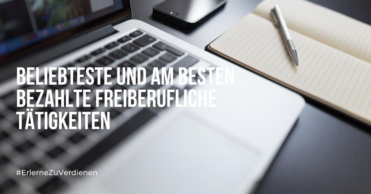 Beliebteste und am besten bezahlte freiberufliche Tätigkeiten