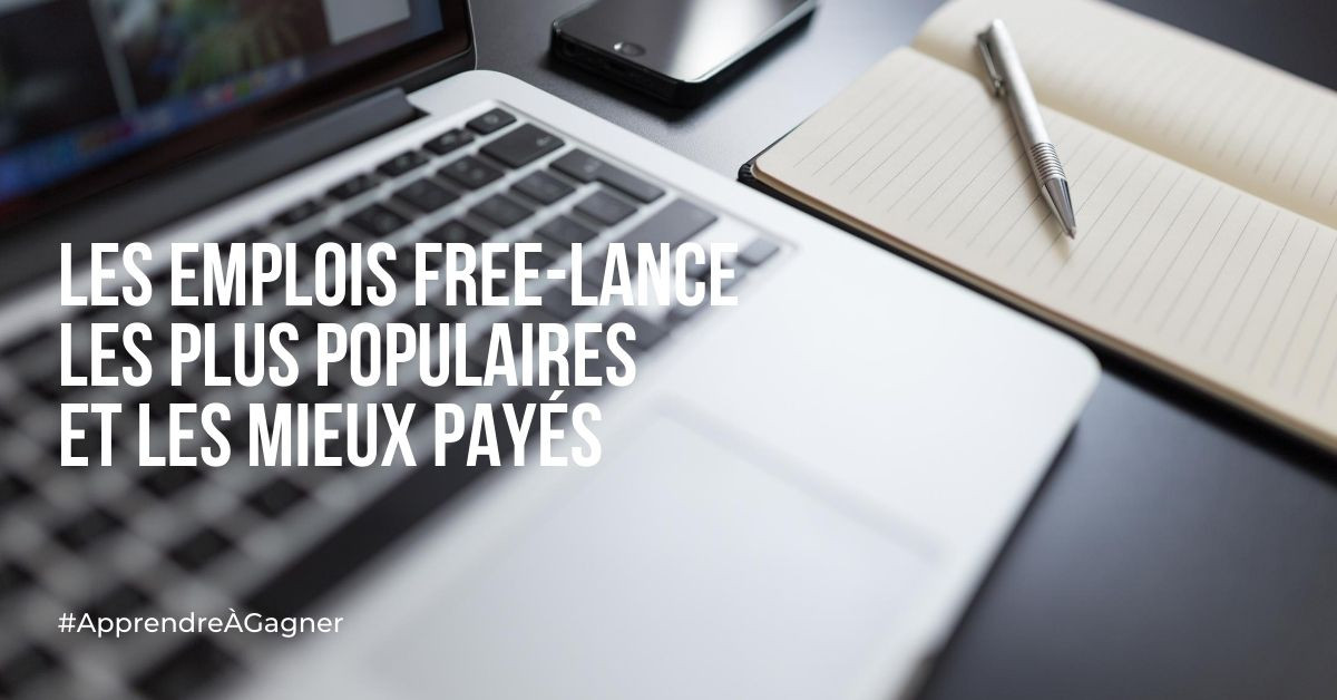 Les emplois free-lance les plus populaires et les mieux payés