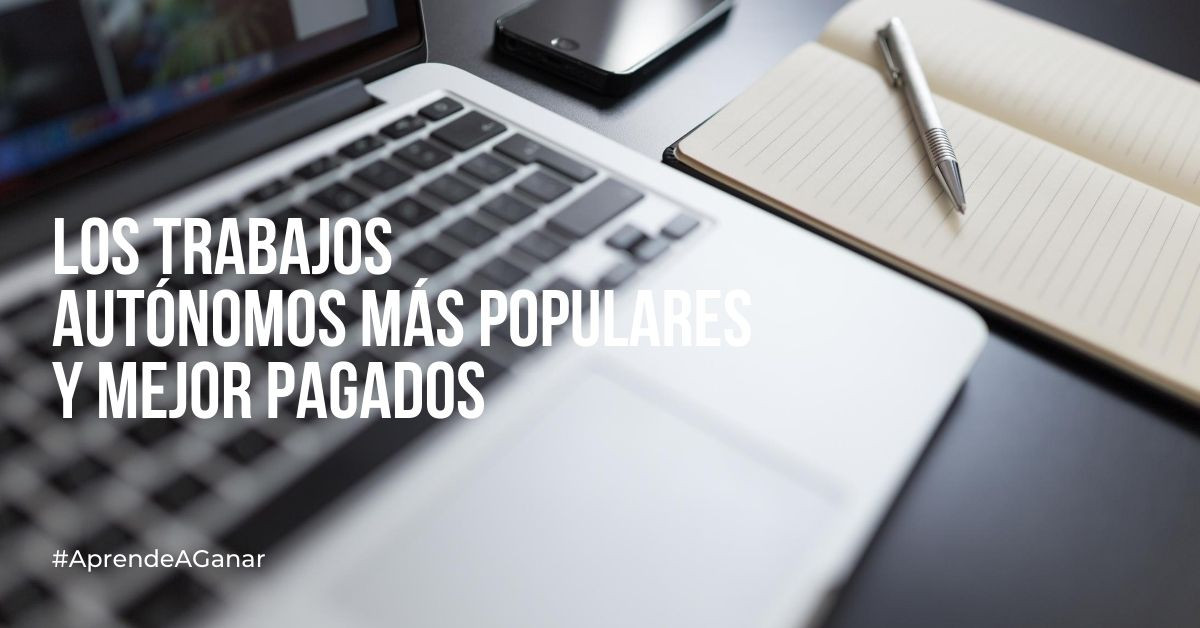 Los trabajos autónomos más populares y mejor pagados