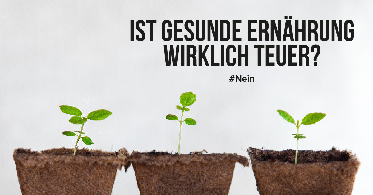 Ist gesunde Ernährung wirklich teuer?
