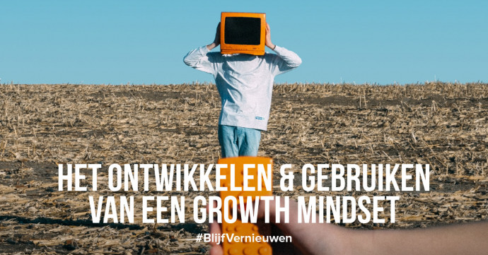 Het ontwikkelen en gebruiken van een growth mindset