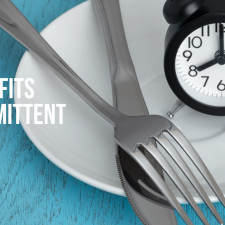 The Benefits of Intermittent Fasting 
