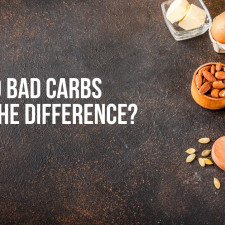 Good and Bad Carbs - What’s The Difference?
