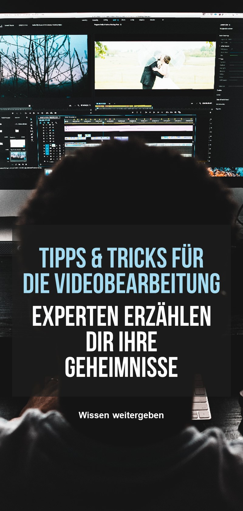 Tipps und Anleitungen zur Videobearbeitung