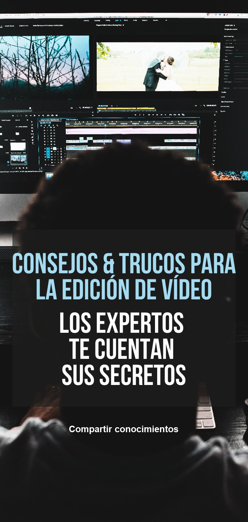 Consejos y tutoriales de edición de vídeo