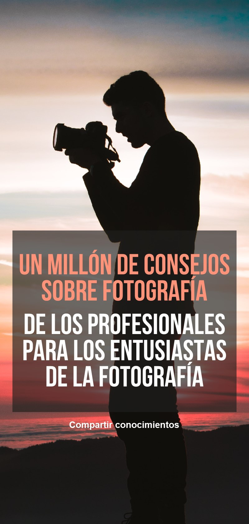 Consejos y técnicas de fotografía