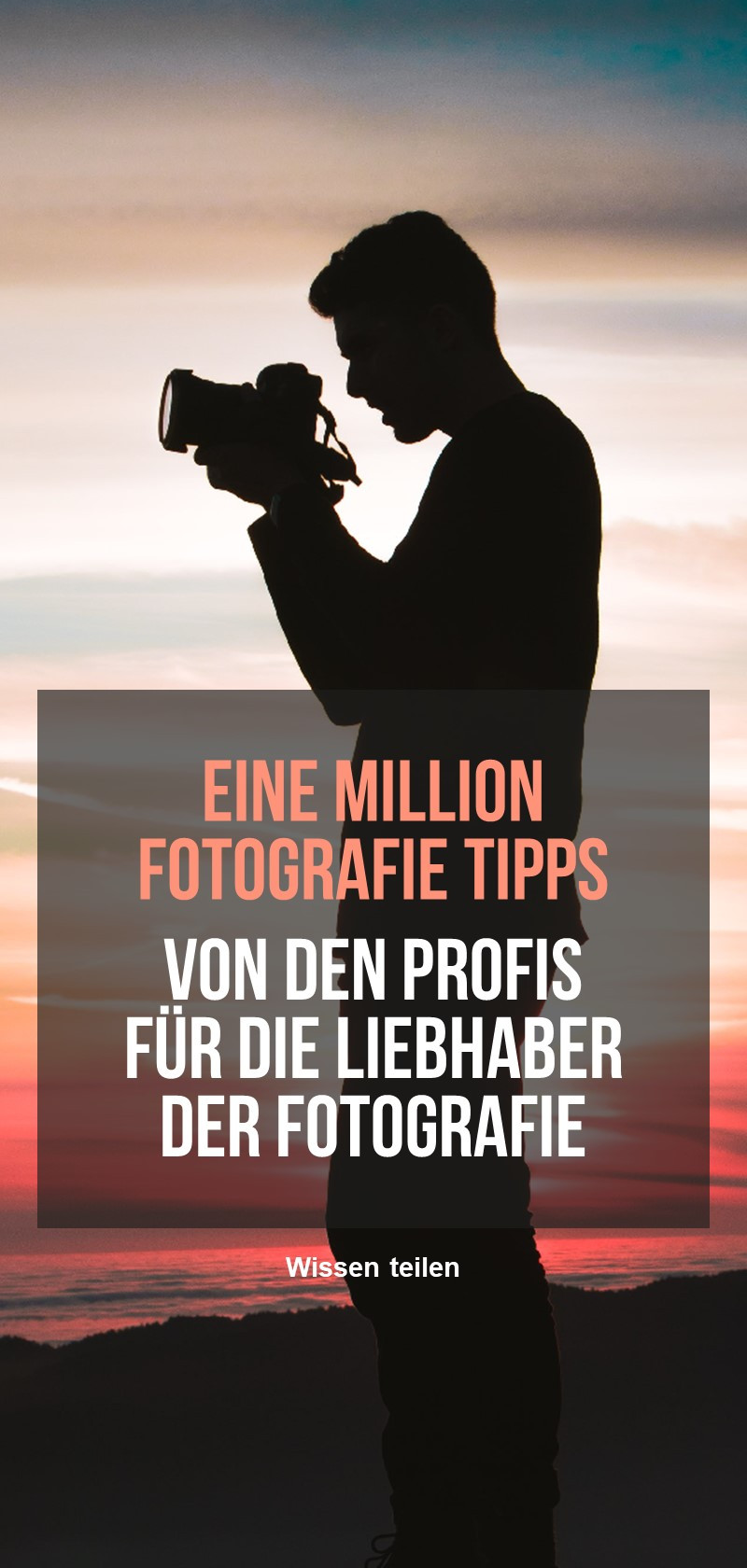 Tipps und Techniken für die Fotografie