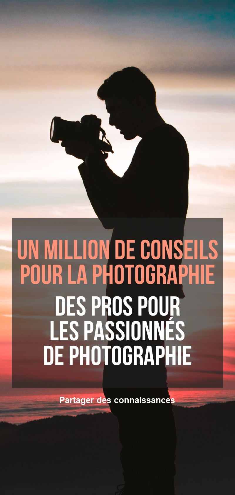 Conseils et techniques de photographie