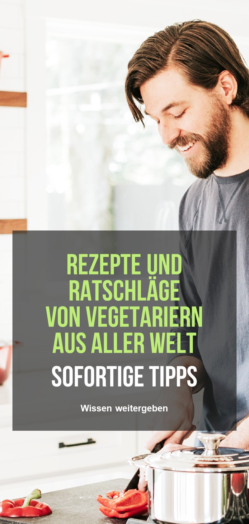 Rezepte und Ratschläge von Vegetariern