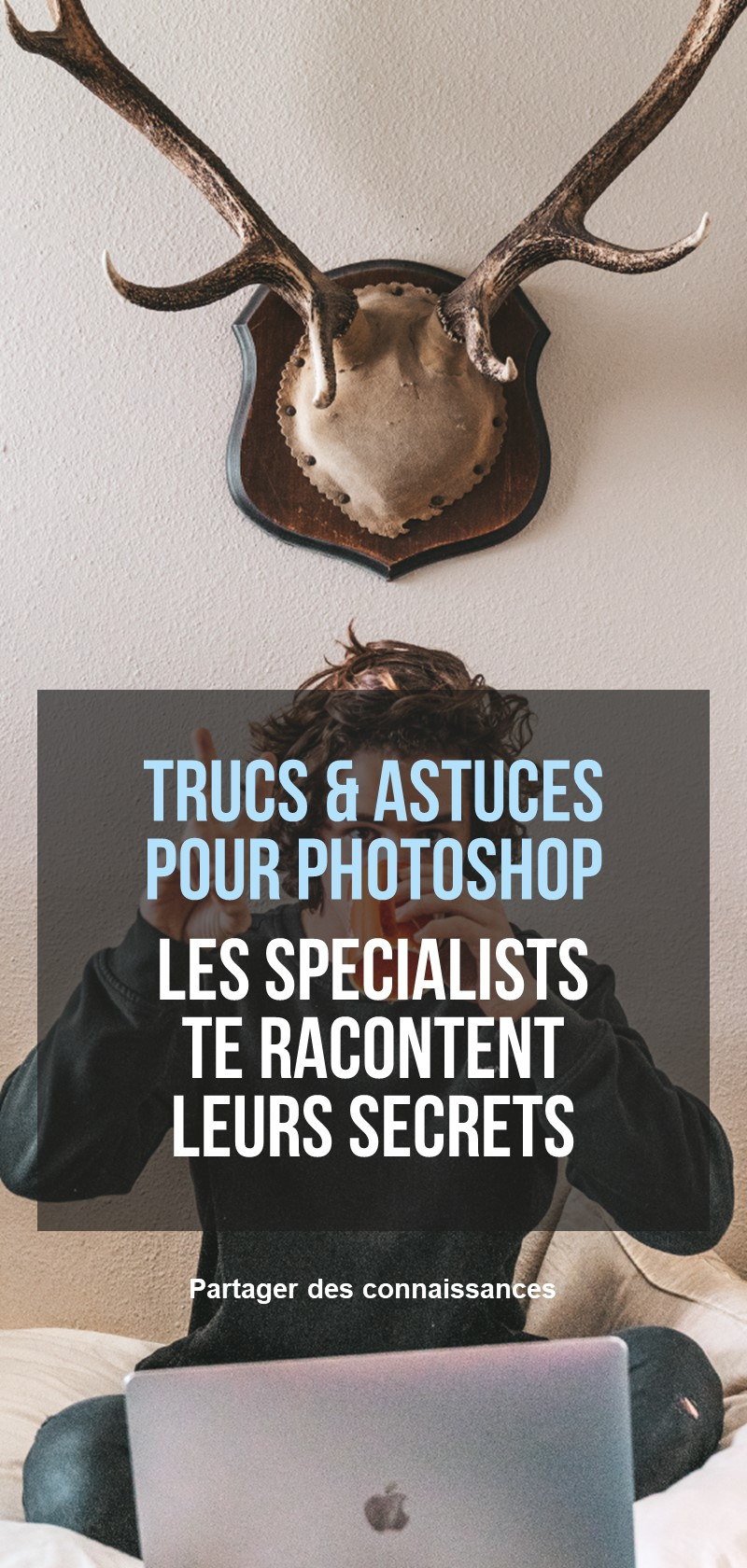 Conseils et tutoriels sur Photoshop