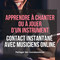 Apprends des meilleurs musiciens et chanteurs ou commence &agrave; travailler avec eux