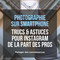 Conseils pour la photographie sur smartphone