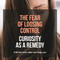 The fear of losing control
