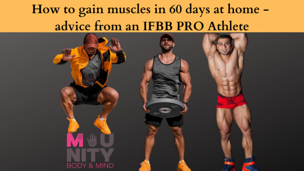 How to gain muscles in 60 days at home - advice from an IFBB PRO Athlete